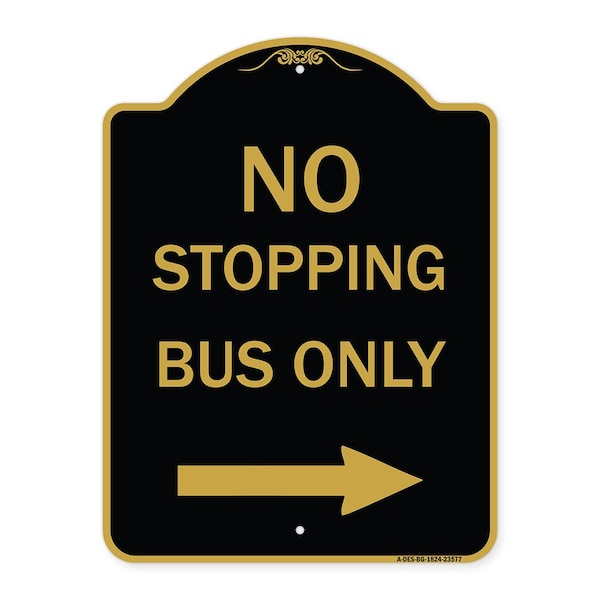 Signmission No Stopping Bus with Arrow Right, Black & Gold Aluminum Architectural Sign, 18" x 24", BG-1824-23577 A-DES-BG-1824-23577 - main